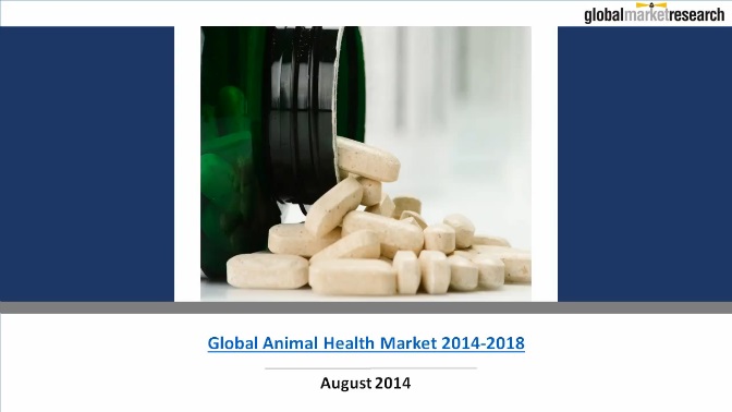 Global Animal Health Market 2014-2018